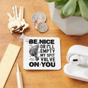 Be Nice Or I'll Empty My Spit Valve Musette Player Key Ring