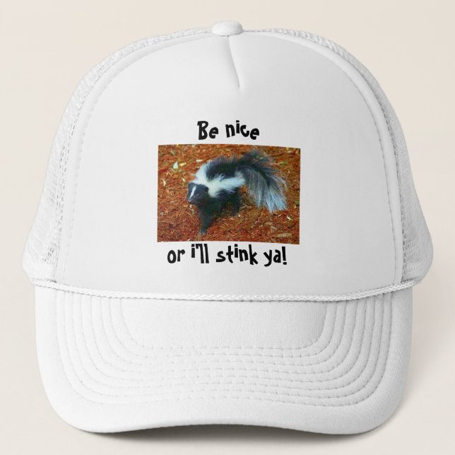Be nice or i'll stink ya! trucker hat (Front)