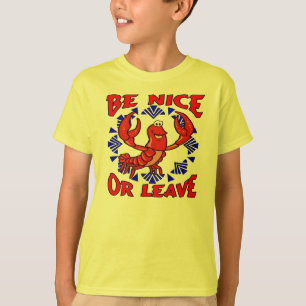 Be Nice or Leave Crawfish T-Shirt