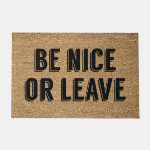 Be Nice Or Leave Doormat