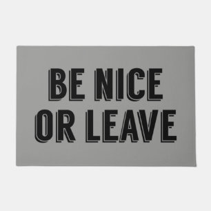 Be Nice Or Leave Doormat