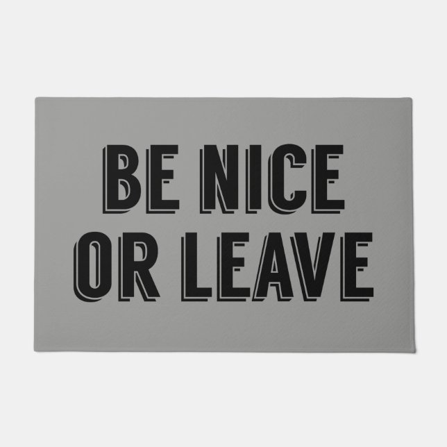 Be Nice Or Leave  Doormat (Front)