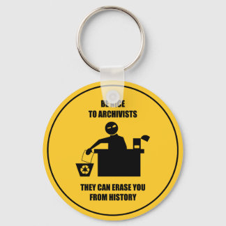 Be Nice to Archivists Key Ring