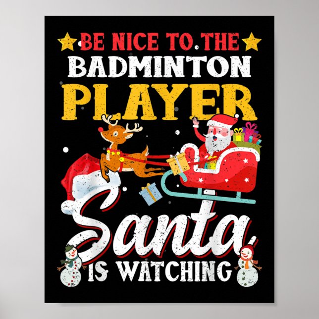 Be Nice To Badminton Player Santa Is Watching Funn Poster (Front)