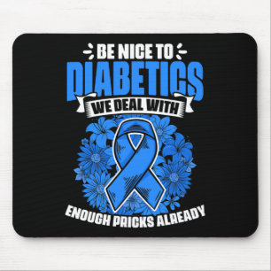 Be Nice To Diabetics Warrior Diabetic Diabetes Awa Mouse Pad