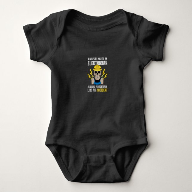 Be Nice To Electrician Gift Electrical Engineer Baby Bodysuit (Front)