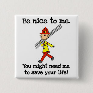 Be Nice to Firefighters Tshirts and Gifts 15 Cm Square Badge