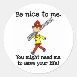 Be Nice to Firefighters Tshirts and Gifts Classic Round Sticker