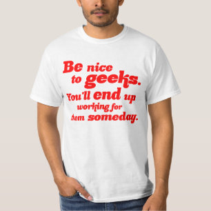 Be Nice To Geeks T-Shirt