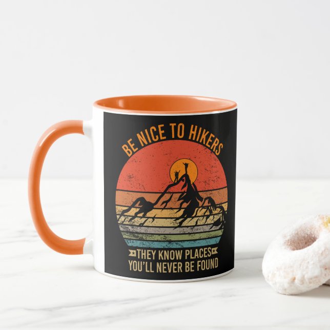 Be Nice to Hikers They Know Places Funny Hiking Mug (With Donut)