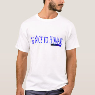 Be Nice To Humans - Men's White Shirt