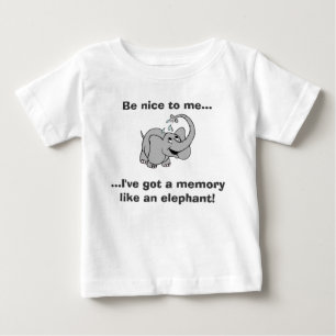 Be Nice to Me Baby T-Shirt