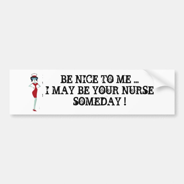 Be nice to me bumper sticker (Front)