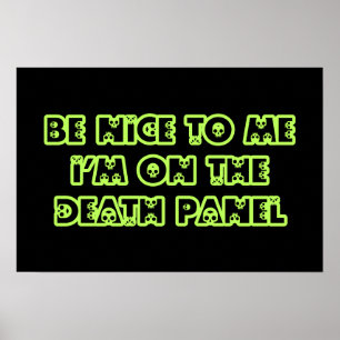 Be Nice to Me I'm on the Death Panel Poster