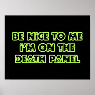 Be Nice to Me I'm on the Death Panel Poster