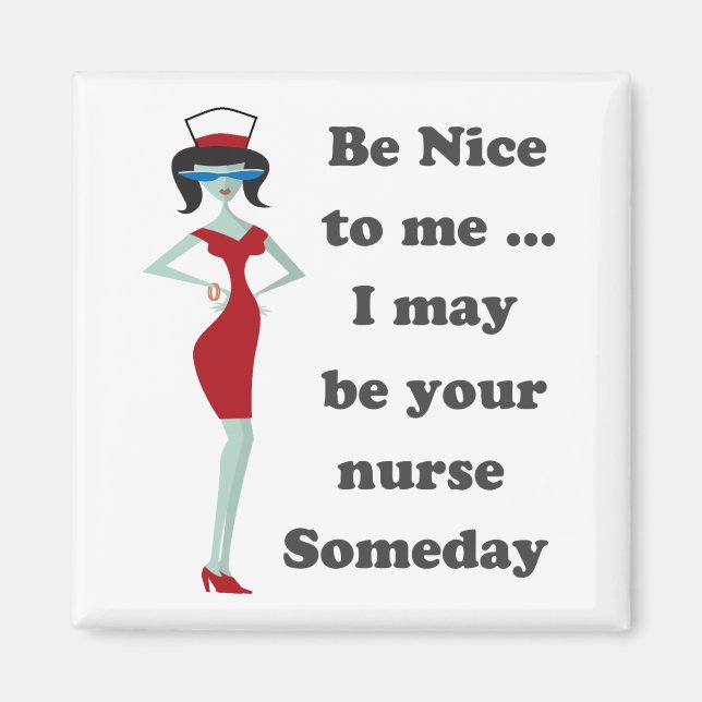 Be nice to me magnet (Front)