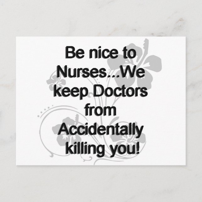 BE NICE TO NURSES POSTCARD (Front)