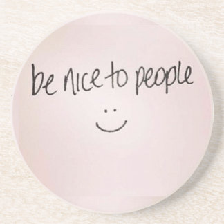 Be Nice to People Coaster