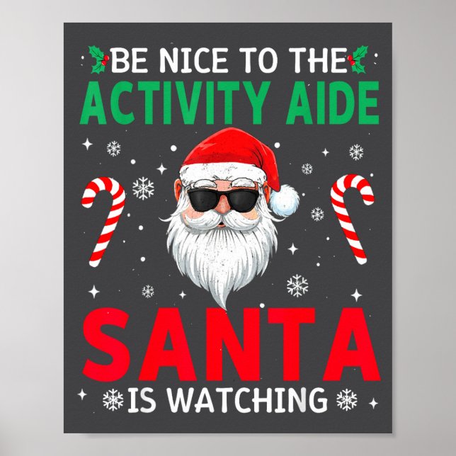 Be Nice To The Activity Aide Santa Is Watching Chr Poster (Front)