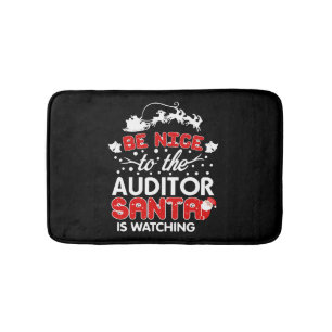 Be Nice To The Auditor Santa Is Watching T-Shirt Bath Mat