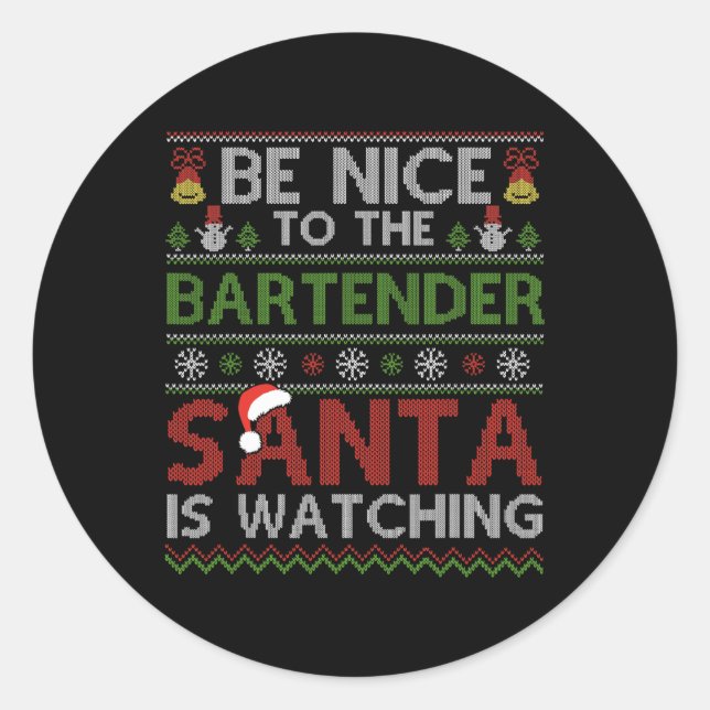 Be Nice To The Bartender Santa Is Watching Christm Classic Round Sticker (Front)