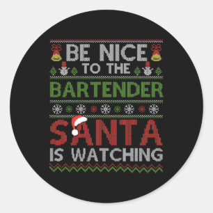 Be Nice To The Bartender Santa Is Watching Christm Classic Round Sticker