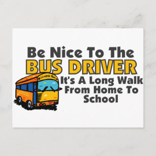 Be Nice To The Bus Driver Postcard