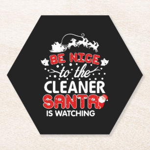 Be Nice To The Cleaner Santa Is Watching T-Shirt Paper Coaster