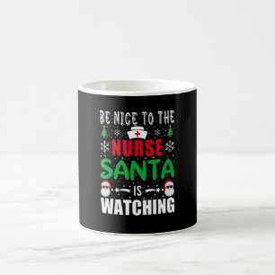Be Nice To The ER Nurse Santa Is Watching Nursing Coffee Mug