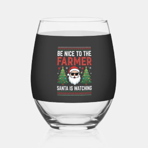 Be Nice To The Farmer Santa Christmas Stemless Wine Glass