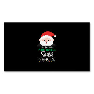 Be Nice To The Firefighter Santa Is Watching Xmas Magnetic Business Card