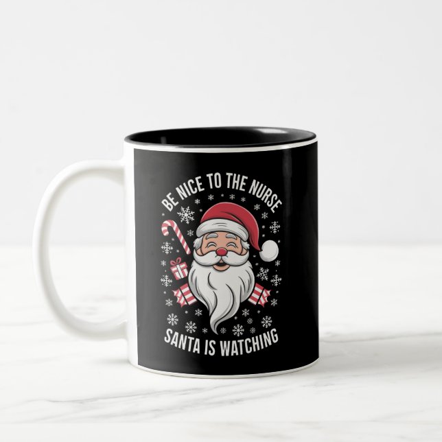 Be Nice To The Nurse Santa Is Watching Christmas Two-Tone Coffee Mug (Left)