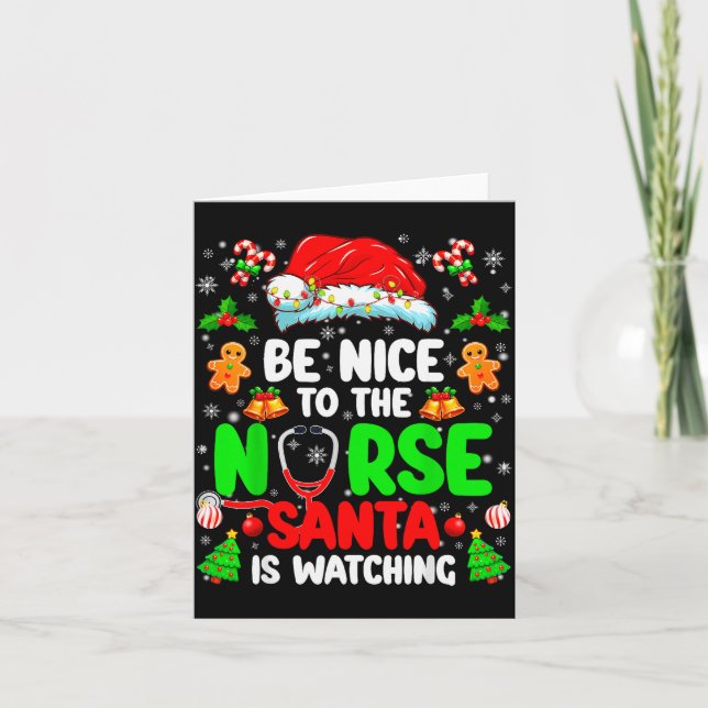 Be Nice To The Nurse Santa Is Watching Christmas X Card (Front)