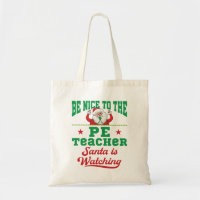 Be Nice to the PE Teacher Santa Is Watching