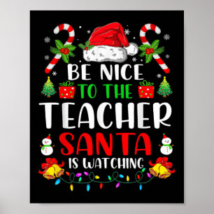 Be Nice To The Teacher Santa Is Watching Retro Chr Poster