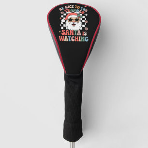 Be Nice To The Teacher Santa Is Watching Retro  Golf Head Cover