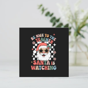 Be Nice To The Teacher Santa Is Watching Retro  Invitation