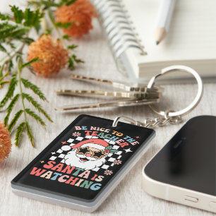 Be Nice To The Teacher Santa Is Watching Retro  Key Ring