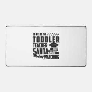 Be Nice To The Toddler Teacher Shirt Desk Mat