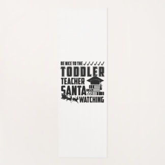 Be Nice To The Toddler Teacher Shirt Yoga Mat