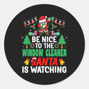 Be Nice To The Window Cleaner Santa Window Washer Classic Round Sticker