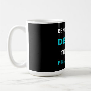 Be Nice To Your Dentist They Have Fillings Too Coffee Mug