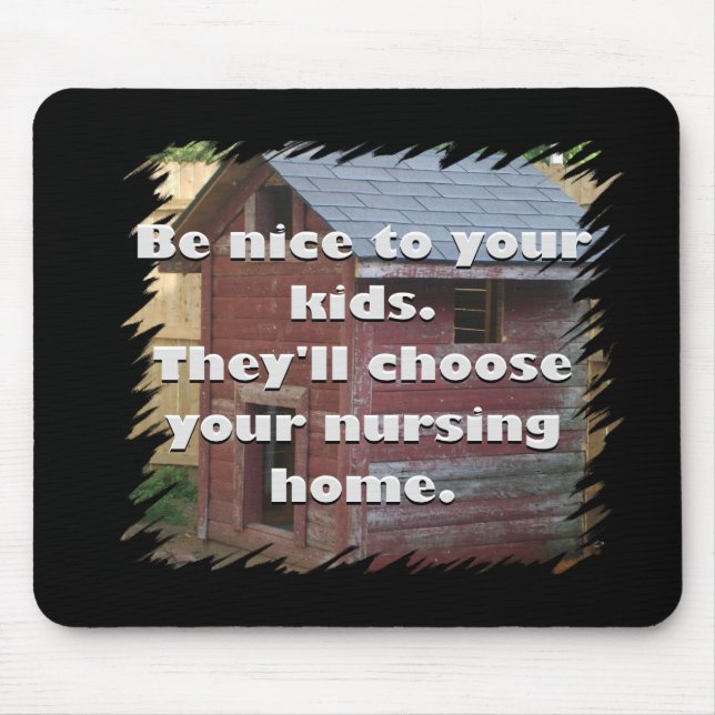 Be Nice To Your Kids Mouse Pad (Front)