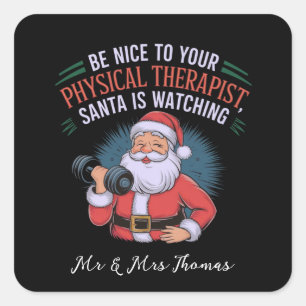 Be Nice to Your Physical Therapist, Santa Watching Square Sticker
