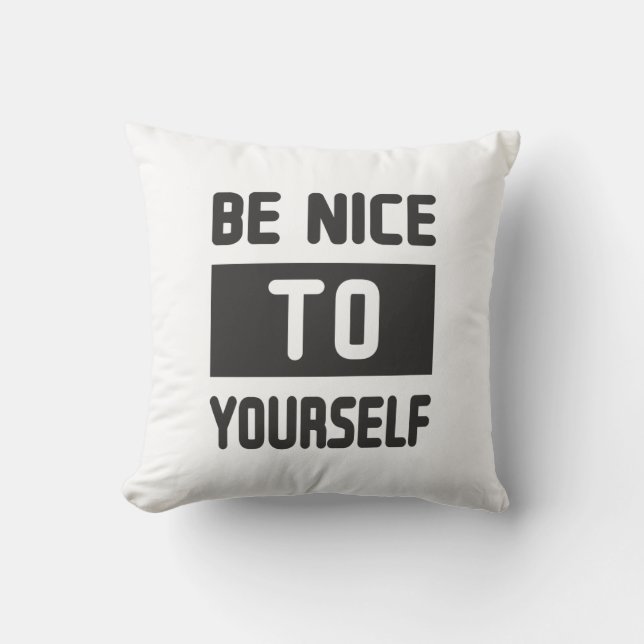 Be nice to yourself cushion (Front)