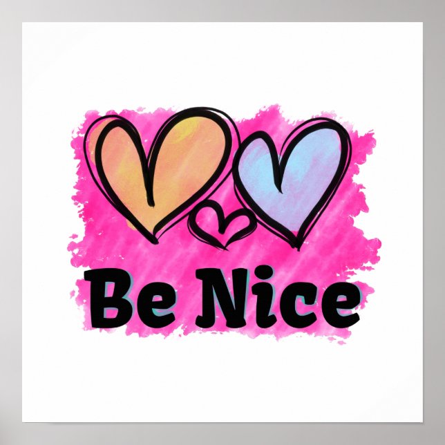 Be Nice Watercolor Hearts Poster (Front)