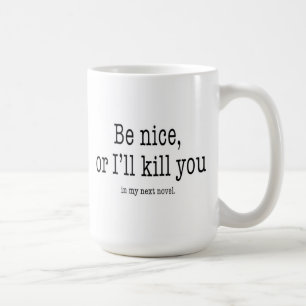 Be Nice writer's mug