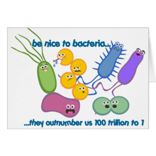 Be Nicer to Bacteria