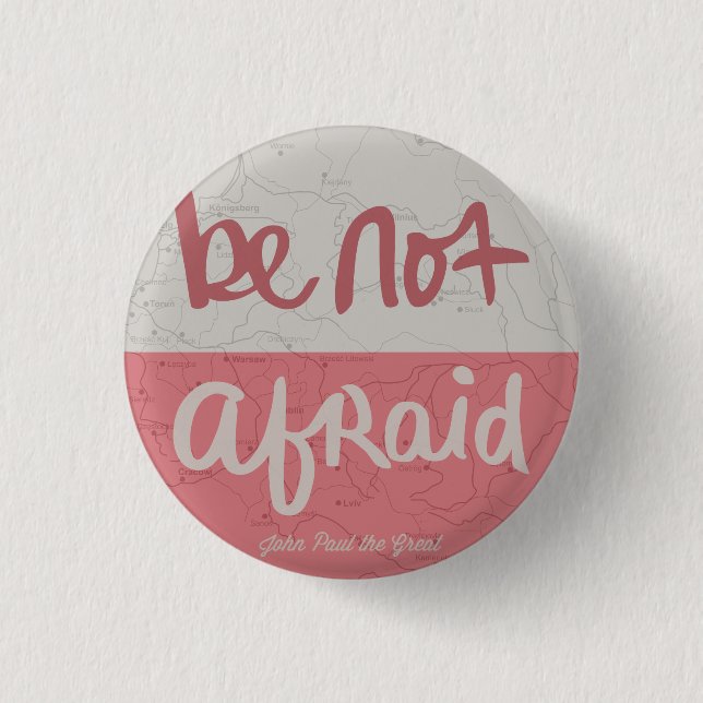 Be not afraid 3 cm round badge (Front)
