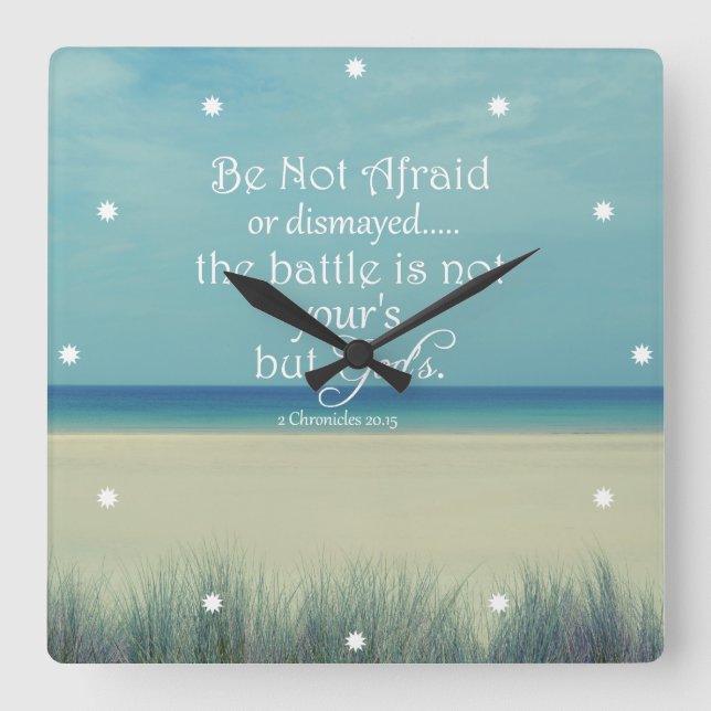 Be Not Afraid Bible Verse Square Wall Clock (Front)